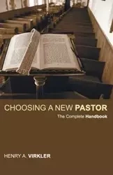 Choosing a New Pastor - Henry Virkler