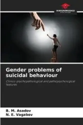 Gender problems of suicidal behaviour - Asadov B. M.