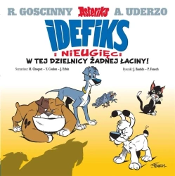 Idefiks i Nieugięci T.1W tej dzielnicy żadnej... - Philippe Fenech, Jean Bastide