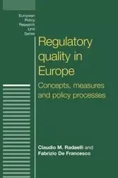 Regulatory quality in Europe - Claudio Radaelli