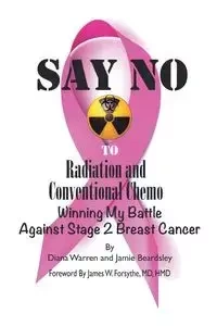 Say No to Radiation and Conventional Chemo - Warren Diana