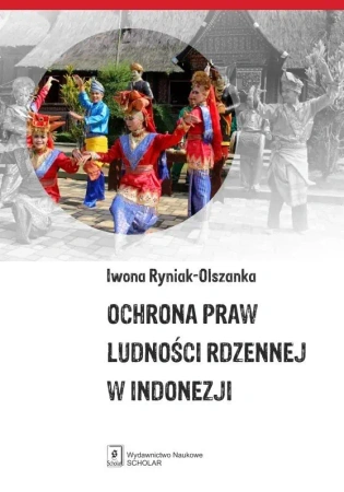 Ochrona praw ludności rdzennej w Indonezji - Iwona Ryniak-Olszanka
