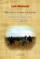 Oblany egzamin z polityki - Lech Mażewski