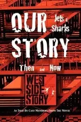 Our Story Jets and Sharks Then and Now - 12 West Side Story Movie Cast Members