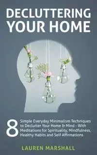 Decluttering Your Home - Marshall Lauren
