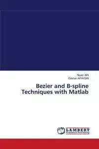 Bezier and B-spline Techniques with Matlab - ARI Niyazi