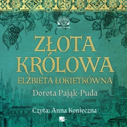 audiobook Złota królowa - Dorota Pająk-Puda