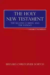 The Holy New Testament - Bernard Christopher Dortch