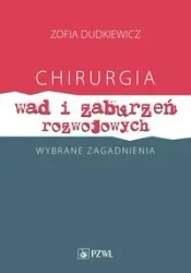 Chirurgia wad i zaburzeń rozwojowych - Zofia Dudkiewicz