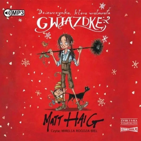 Dziewczynka, która uratowała Gwiazdkę. Audiobook - Matt Haig
