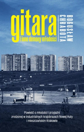 Gitara i inne demony młodości - Bogusław Chrabota