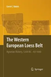 The Western European Loess Belt - Corrie C. Bakels