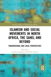 Islamism and Social Movements in North Africa, the Sahel and Beyond - Campana Aurelie