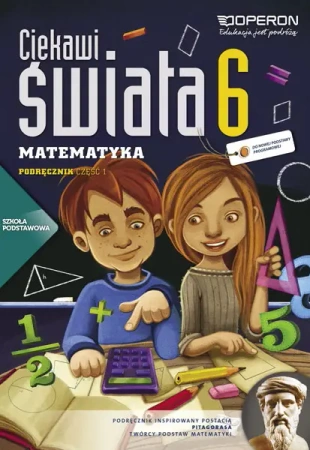 ZxxxCiekawi Świata Matematyka kl. 6 podręcznik cz. 1 wyd. 2014 - Bożena Kiljańska, Adam Konstantynowicz, Anna Konstantynowicz