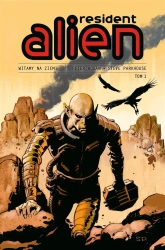 Resident Alien T.1 Witamy na Ziemi - Peter Hogan, Steve Parkhouse, Maria Jaszczurowska