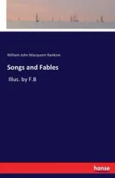 Songs and Fables - William John Rankine Macquorn