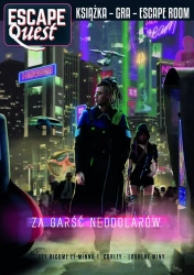 Za garść neodolarów. Escape Quest - Marek Puszczewicz, Joffrey Ricome, Corentin Lamy