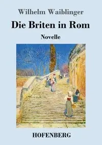 Die Briten in Rom - Wilhelm Waiblinger