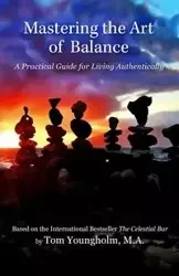 Mastering the Art of Balance - Tom Youngholm