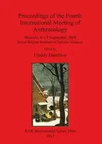 Proceedings of the Fourth International Meeting of Anthracology - Damblon Freddy