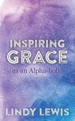 Inspiring Grace as an Alpha-holic - Lewis Lindy