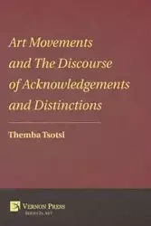 Art Movements and the Discourse of Acknowledgements and Distinctions - Tsotsi Themba