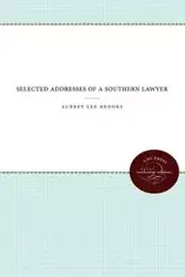 Selected Addresses of a Southern Lawyer - Brooks Aubrey Lee