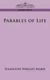 Parables of Life - Mabie Hamilton Wright