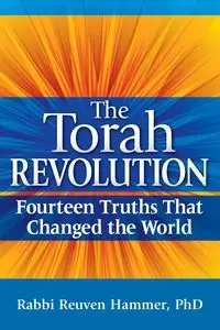 The Torah Revolution - Hammer PhD Rabbi Reuven