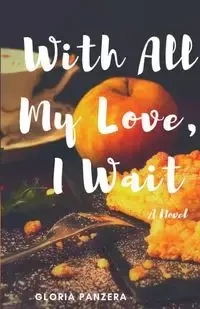With All My Love, I Wait - Gloria Panzera