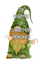 The Warmth of Christmas Memories - Blackwood Kieran