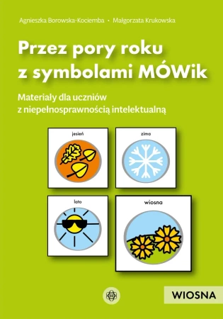 Przez pory roku z symbolami MÓWik. Wiosna - Agnieszka Borowska-Kociemba, Małgorzata Krukowska