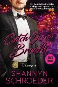 Catch Your Breath (Large Print) - Schroeder Shannyn