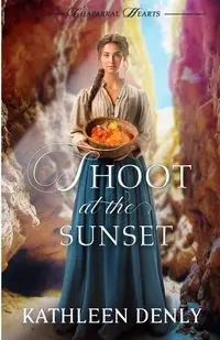 Shoot at the Sunset - Kathleen Denly