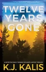 Twelve Years Gone - Kalis KJ