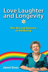 Love Laughter and Longevity - Goss Janni