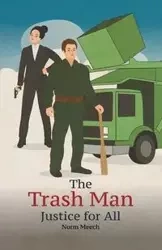 The Trash Man Justice for All - Meech Norm