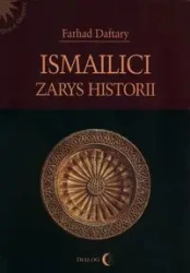 Ismailici. Zarys historii - Daftary Farhad