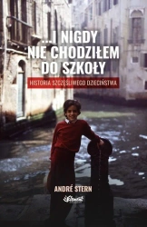 ...i nigdy nie chodziłem do szkoły - Andre Stern