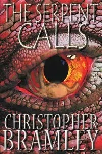 The Serpent Calls - Christopher Bramley