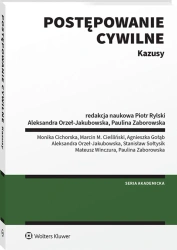 Postępowanie cywilne. Kazusy. Wydawnictwo Wolters Kluwer - Mateusz Winczura, Monika Cichorska, Marcin Cieśliński, Agnieszka Gołąb, Stanisław Sołtysik