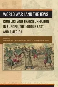 World War I and the Jews - Rozenblit Marsha L.