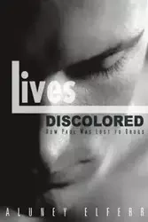 Lives Discolored - Elferr Aluney