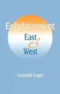 Enlightenment East and West - Angel Leonard