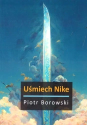 Uśmiech Nike - Piotr Borowski