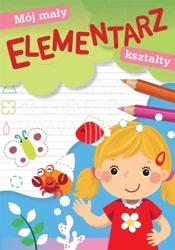 Mój mały elementarz. Kształty - praca zbiorowa