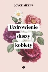 Uzdrowienie duszy kobiety - Joyce Meyer
