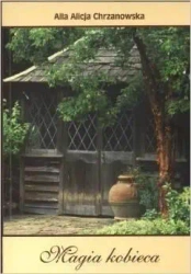 Magia kobieca - Alla Alicja Chrzanowska