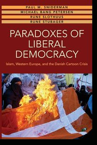 Paradoxes of Liberal Democracy - Sniderman Paul M.