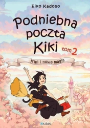 Podniebna poczta Kiki T.2 Kiki i nowa magia - Eiko Kadono